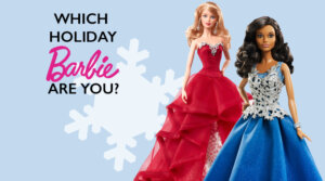 whose your inner holiday barbie quiz