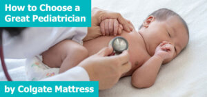 Colgate Mattress - How to Choose a Great Pediatrician